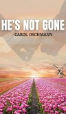 He's Not Gone: A Non-fiction Diary of Hope and Life After Death