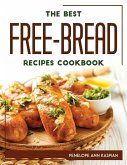 THE BEST FREE-BREAD RECIPES Cookbook