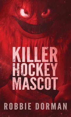 Killer Hockey Mascot - Dorman, Robbie
