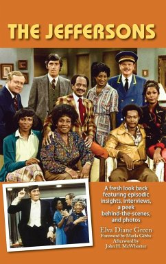 The Jeffersons - A fresh look back featuring episodic insights, interviews, a peek behind-the-scenes, and photos (hardback) - Green, Elva Diane; Mcwhorter, John