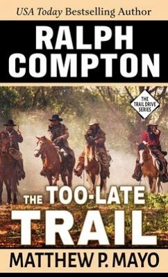 Ralph Compton the Too-Late Trail - Mayo, Matthew P.