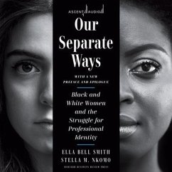 Our Separate Ways, with a New Preface and Epilogue: Black and White Women and the Struggle for Professional Identity (Revised) - Smith, Ella Bell; Nkomo, Stella M.