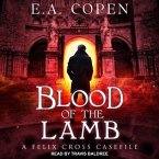 Blood of the Lamb: A Felix Cross Casefile