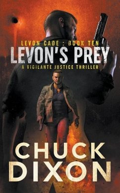 Levon's Prey: A Vigilante Justice Thriller - Dixon, Chuck