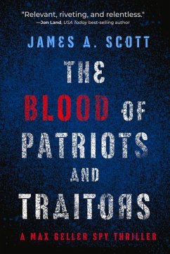 The Blood of Patriots and Traitors - Scott, James a