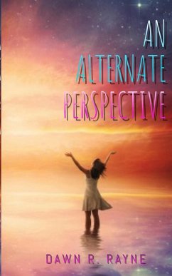 An Alternate Perspective - Rayne, Dawn R.