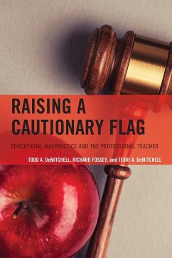 Raising a Cautionary Flag - Demitchell, Todd A.; Fossey, Richard; DeMitchell, Terri A.