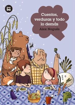 Cuentos, Verduras Y Todo Lo Demás - Nogués, Alejandro