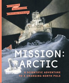 Mission: Arctic - Weiss-Tuider, Katharina