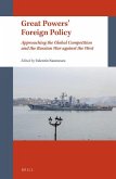 Great Powers' Foreign Policy: Approaching the Global Competition and the Russian War Against the West