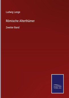 Römische Alterthümer - Lange, Ludwig