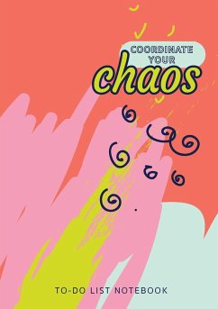 Coordinate Your Chaos   To-Do List Notebook - Blank Classic