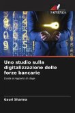 Uno studio sulla digitalizzazione delle forze bancarie