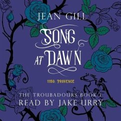 Song at Dawn: 1150 in Provence - Gill, Jean