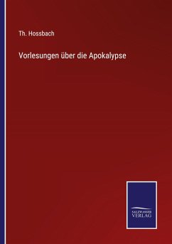 Vorlesungen über die Apokalypse - Hossbach, Th.