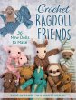 Crochet Ragdoll Friends - Bild 1