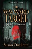 The Wayward Target: Volume 3