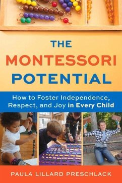 The Montessori Potential - Preschlack, Paula Lillard