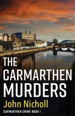 The Carmarthen Murders - John Nicholl