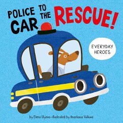 Police Car to the Rescue! - Ulyeva, Elena; Clever Publishing