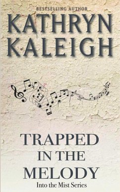 Trapped in the Melody - Kaleigh, Kathryn