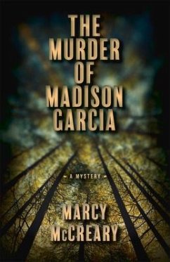 The Murder of Madison Garcia - McCreary, Marcy