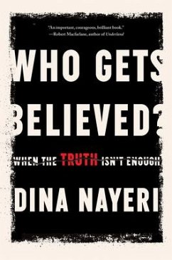 Who Gets Believed? - Nayeri, Dina