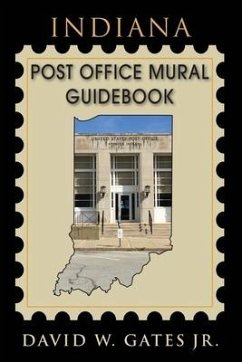 Indiana Post Office Mural Guidebook - Gates, David W.