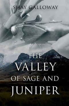 The Valley of Sage and Juniper - Galloway, Shay