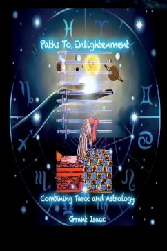 Paths To Enlightenment, Combining Tarot and Astrology - Isaac, Grant