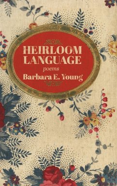 Heirloom Language - Young, Barbara E.