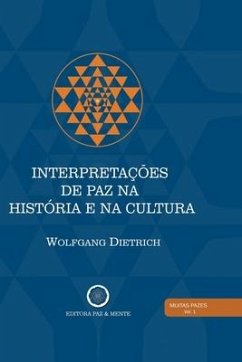 Interpretações de Paz na História e na Cultura - Dietrich, Wolfgang