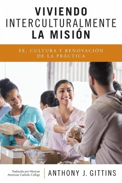 Viviendo Interculturalmente La Misión - Gittins, Anthony J