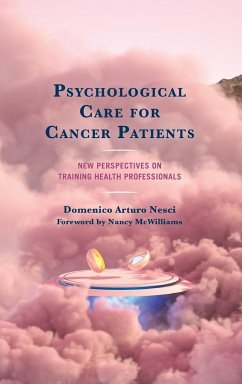 Psychological Care for Cancer Patients - Arturo Nesci, Domenico