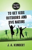 Tressi's Ten Tips To Kids Outdoors And Love Nature