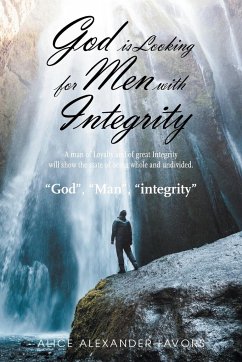 God Is Looking for Men with Integrity - Alexander-Favors, Alice