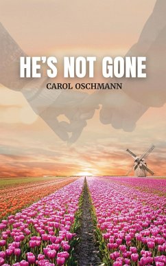 He's Not Gone - Oschmann, Carol