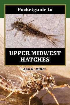 Pocketguide to Upper Midwest Hatches - Miller, Ann R.