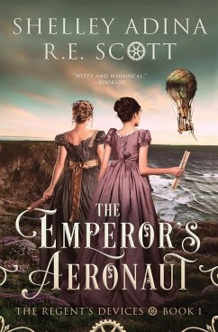 The Emperor's Aeronaut - Adina, Shelley; Scott, R. E.