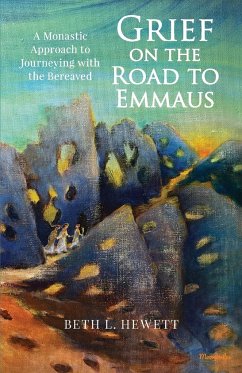 Grief on the Road to Emmaus - Hewett, Beth L