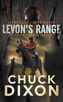 Levon's Range: A Vigilante Justice Thriller - Dixon, Chuck