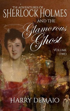 The Adventures of Sherlock Holmes and The Glamorous Ghost - Book 2 - Demaio, Harry