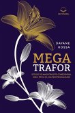 Megatrafor: Estudo do maior talento consciencial sob a ótic