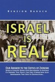 Israel is Real: Our Answer to the Critics of Zionism