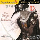 Vampire Hunter D: Volume 5 - The Stuff of Dreams [Dramatized Adaptation]