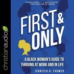 First and Only: A Black Woman's Guide to Thriving at Work and in Life