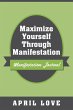Maximize Yourself Through Manifestation - Bild 1