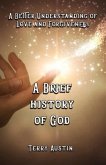 A Brief History of God: A Better Understanding of Love and Forgiveness