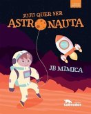 Juju quer ser astronauta