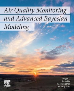 Air Quality Monitoring and Advanced Bayesian Modeling - Li, Yongjie (Associate Professor, Department of Civil and Environmen; Hoi, Ka In (Laboratory Technician, Department of Civil and Environme; Mok, Kai Meng (Professor, Department of Civil and Environmental Engi
